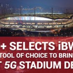 LG U+選用iBwave解決方案來完成亞洲首個5G體育場設計